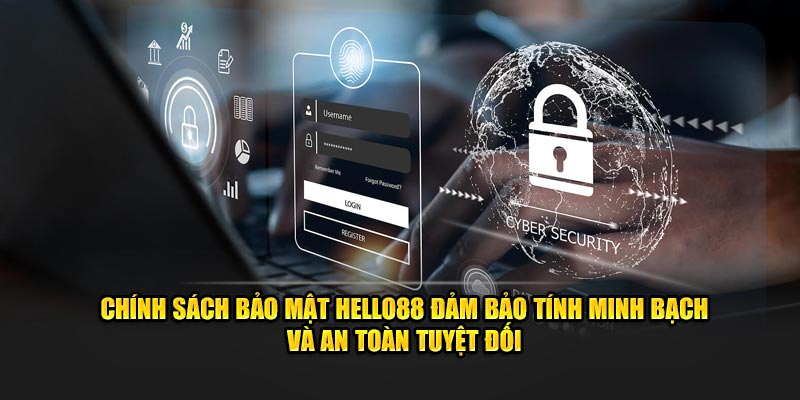 Chính sách bảo mật Hello88 đảm bảo tính minh bạch và an toàn tuyệt đối